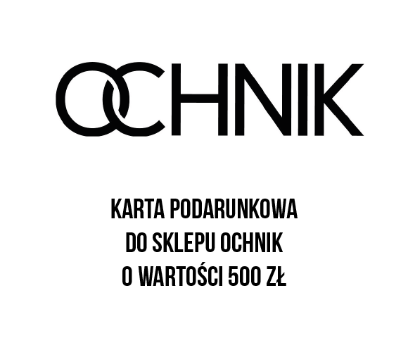 OCHNIK gift card - PLN 500